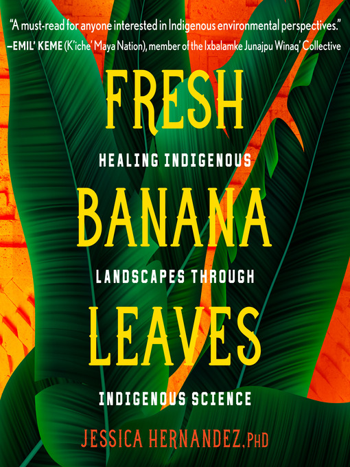 Title details for Fresh Banana Leaves by Jessica Hernandez, Ph.D. - Available